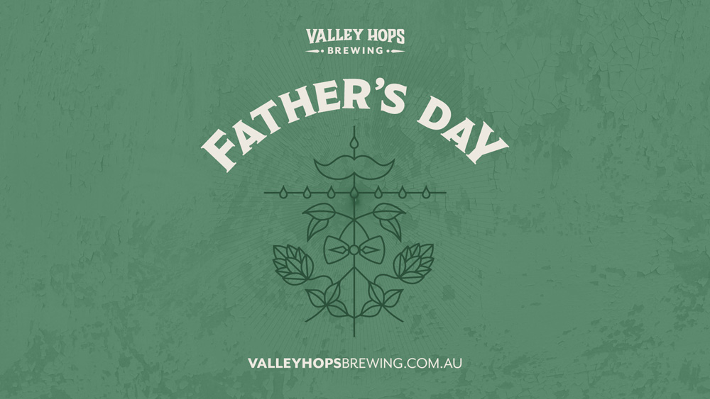 Father's Day Valley Hops Brewing